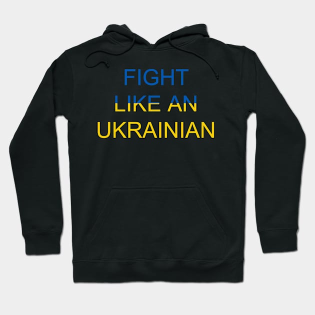 Fight like an Ukrainian Hoodie by HBfunshirts